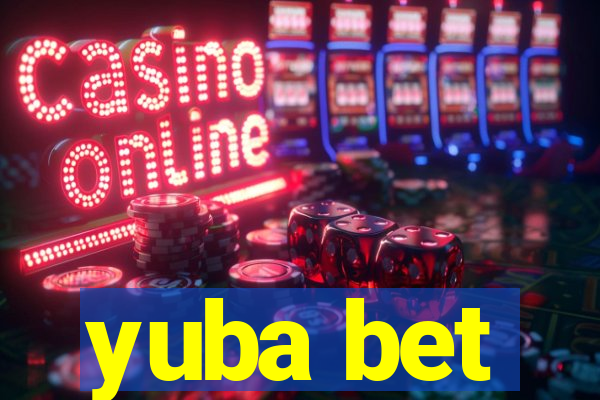 yuba bet